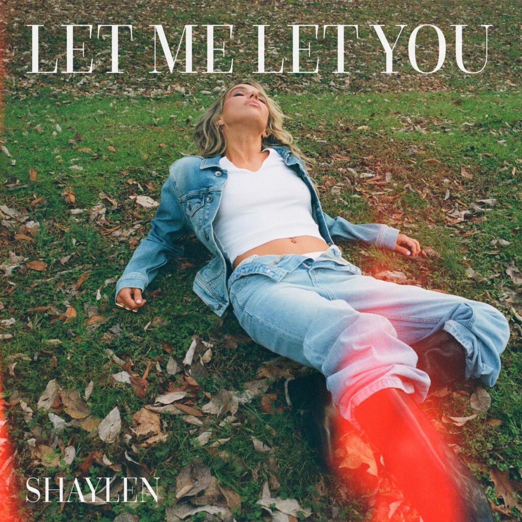 Shaylen "Let Me Let You"